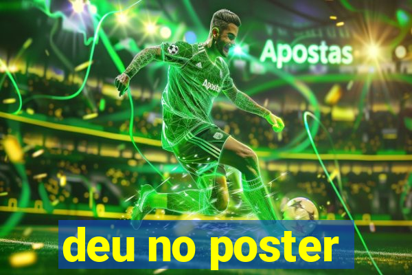 deu no poster